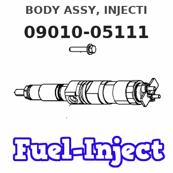 09010-05111 BODY ASSY, INJECTI