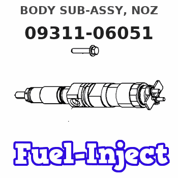 09311-06051 BODY SUB-ASSY, NOZ