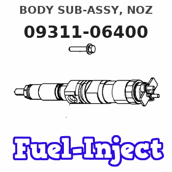 09311-06400 BODY SUB-ASSY, NOZ