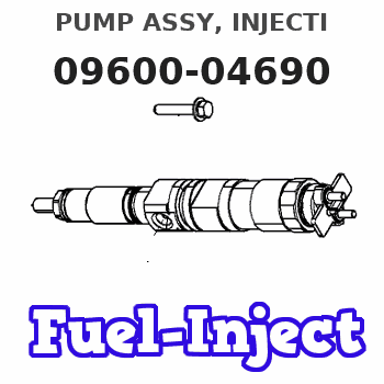 09600-04690 PUMP ASSY, INJECTI