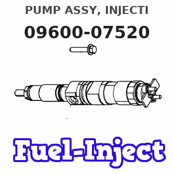 09600-07520 PUMP ASSY, INJECTI