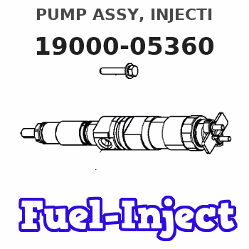19000-05360 PUMP ASSY, INJECTI