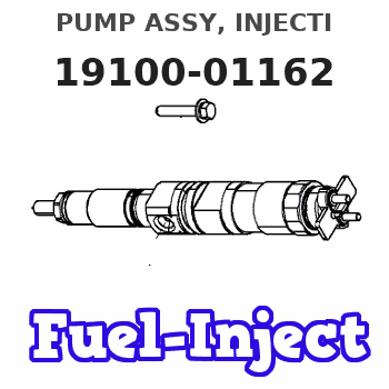 19100-01162 PUMP ASSY, INJECTI