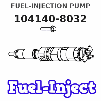 104140-8032 FUEL-INJECTION PUMP